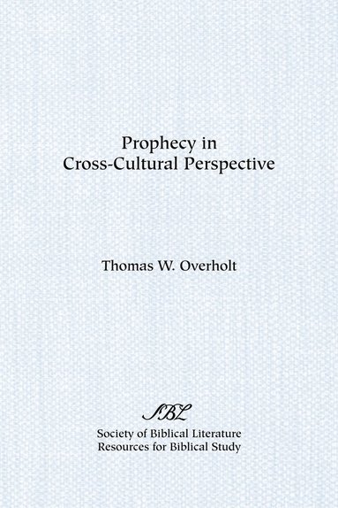 bokomslag Prophecy in Cross-Cultural Perspective