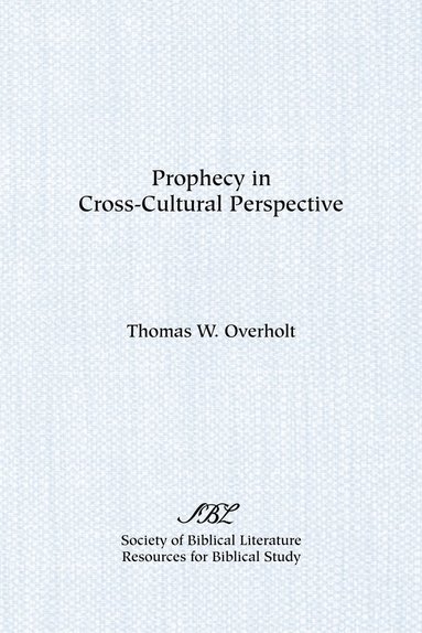 bokomslag Prophecy in Cross-Cultural Perspective