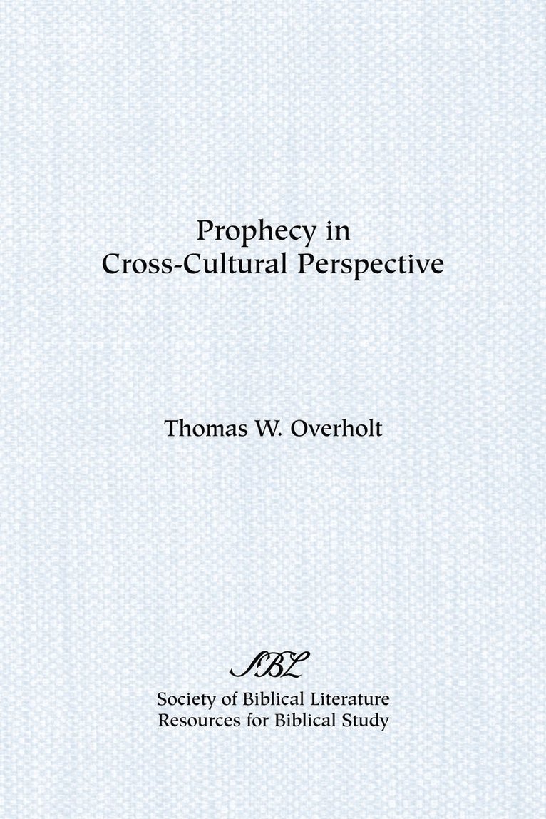 Prophecy in Cross-Cultural Perspective 1