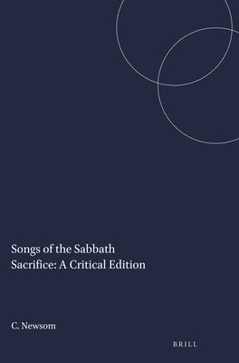 Carol Newsom - Songs of the Sabbath Sacrifice: A Critical Edition, Häftad