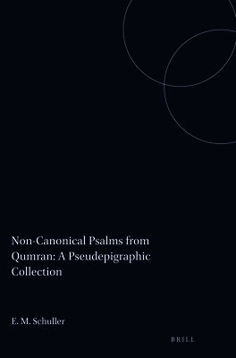 Eileen M. Schuller - Non-Canonical Psalms from Qumran: A Pseudepigraphic Collection, Häftad