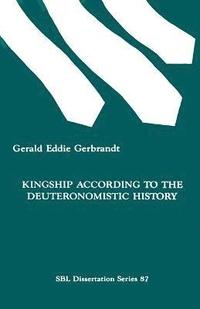 bokomslag Kingship According to the Deuteronomistic History