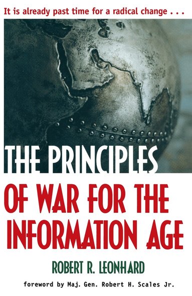 Robert Leonhard - Principles of War for the Information Age, Häftad