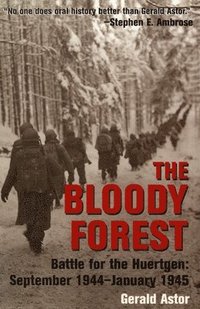 bokomslag The Bloody Forest: Battle for the Huertgen: September 1944-January 1945
