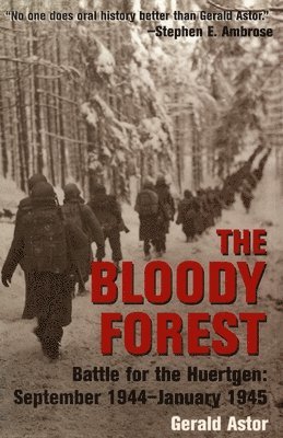 bokomslag The Bloody Forest: Battle for the Huertgen: September 1944-January 1945