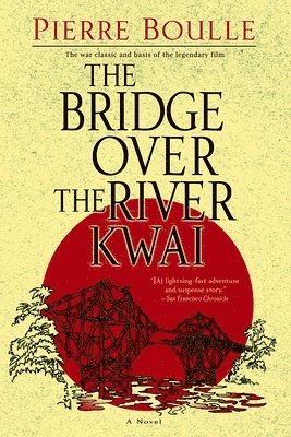 Pierre Boulle - The Bridge Over the River Kwai, Häftad