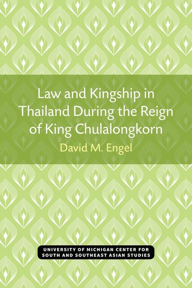 bokomslag Law and Kingship in Thailand During the Reign of King Chulalongkorn