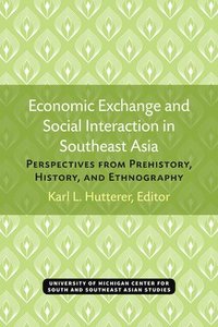 bokomslag Economic Exchange and Social Interaction in Southeast Asia