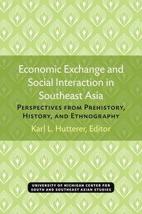 bokomslag Economic Exchange and Social Interaction in Southeast Asia