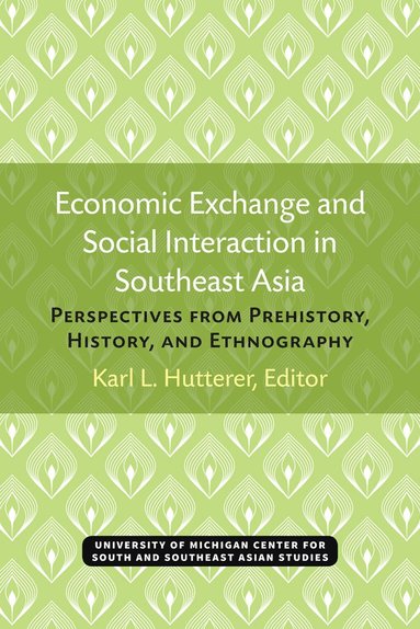 bokomslag Economic Exchange and Social Interaction in Southeast Asia