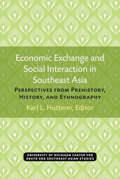 bokomslag Economic Exchange and Social Interaction in Southeast Asia