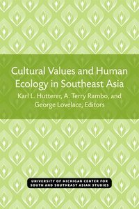 bokomslag Cultural Values and Human Ecology in Southeast Asia