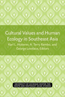 Cultural Values and Human Ecology in Southeast Asia 1