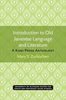 Mary S. Zurbuchen - Introduction to Old Javanese Language and Literature, Häftad