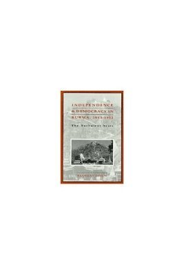 bokomslag Independence and Democracy in Burma, 19451952