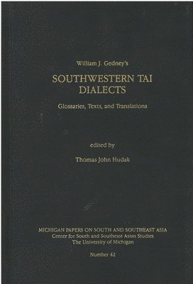 William Gedney, Thomas Hudak - Southwestern Tai Dialects, Inbunden