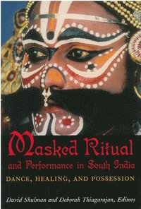 bokomslag Masked Ritual and Performance in South India