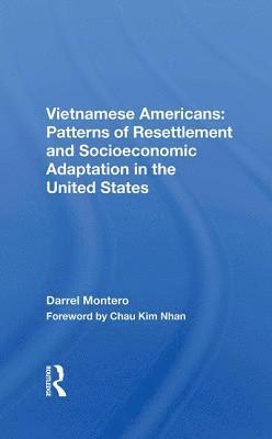 bokomslag Vietnamese Americans: Patterns of Resettlement and Socioeconomic Adaptation in the United States