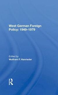 bokomslag West German Foreign Policy, 1949-1979