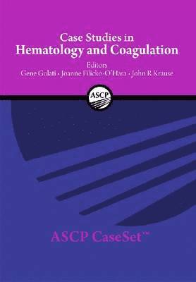 Case Studies in Hematology and Coagulation