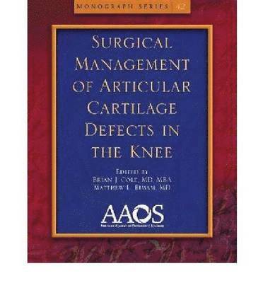 Surgical Management of Articular Cartilage Defects in the Knee