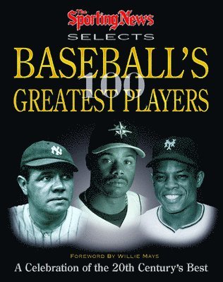 N/A The Sporting News, The Sporting News, Ron Smith, Sporting News - Sporting News Selects Baseball's Greatest Players, Inbunden