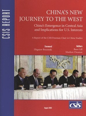 Bates Gill, Matthew Oresman - China's New Journey to the West, Häftad
