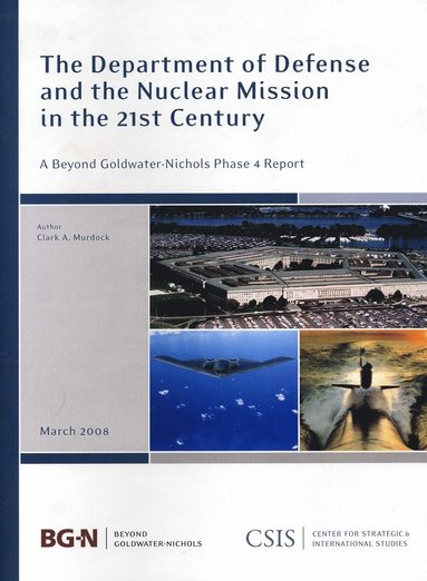 Clark A. Murdock - Department of Defense and the Nuclear Mission in the 21st Century, Häftad