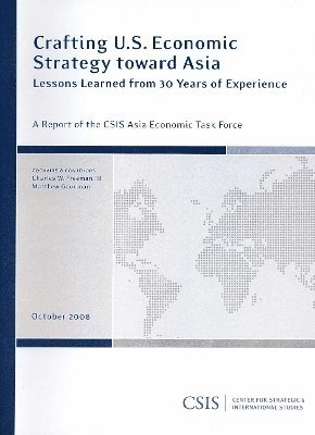 Crafting U.S. Economic Strategy toward Asia 1