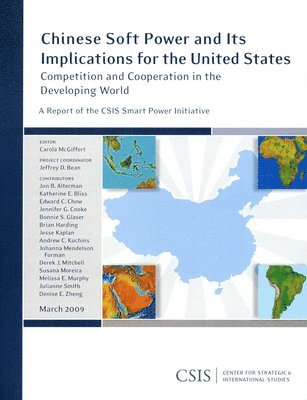 Carola McGiffert - Chinese Soft Power and Its Implications for the United States, Häftad