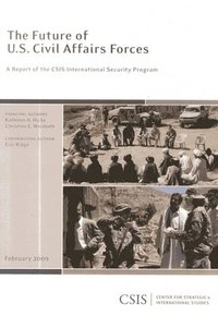 bokomslag The Future of U.S. Civil Affairs Forces