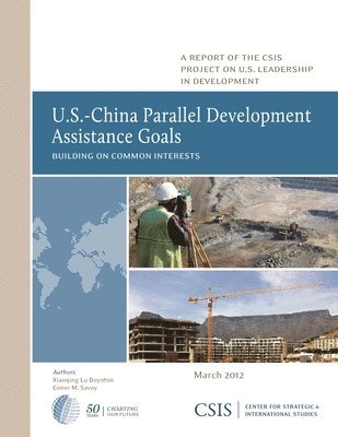 bokomslag U.S.-China Parallel Development Assistance Goals