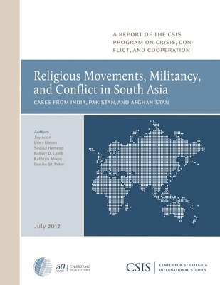 Joy Aoun, Liora Danan, Sadika Hameed - Religious Movements, Militancy, and Conflict in South Asia, Häftad