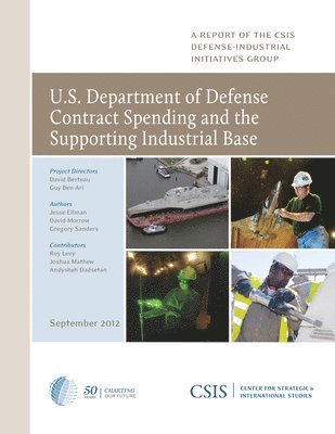 bokomslag U.S. Department of Defense Contract Spending and the Supporting Industrial Base