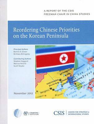 Reordering Chinese Priorities on the Korean Peninsula 1