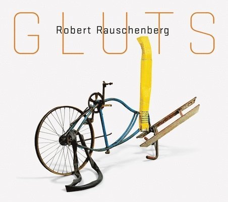 Robert Rauschenberg: Gluts 1