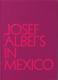 bokomslag Josef Albers in Mexico