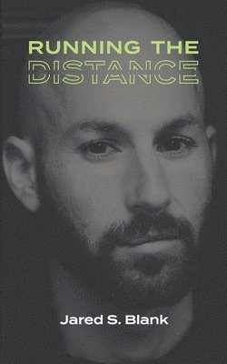 Jared S Blank, Jared S. Blank - Running the Distance, Häftad