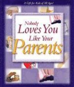 bokomslag Nobody Loves You Like Your Parents