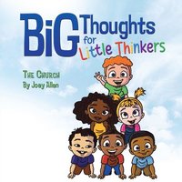 bokomslag Big Thoughts for Little Thinkers: The Church