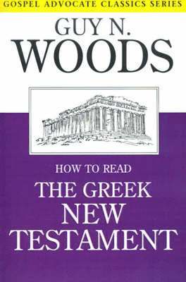 Guy N Woods - How to Read the Greek New Testament, Häftad