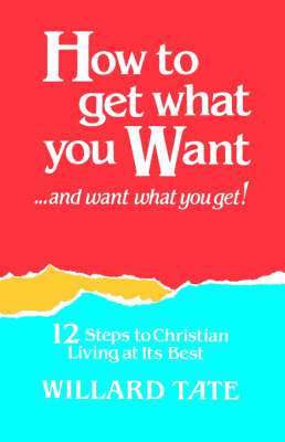 How To Get What You Want 1