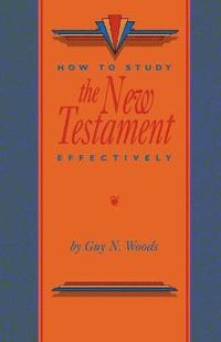 bokomslag How To Study The New Testament Effectively
