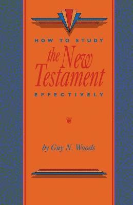 bokomslag How To Study The New Testament Effectively