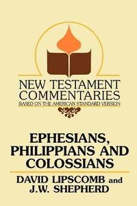 bokomslag Ephesians, Philippians, and Colossians