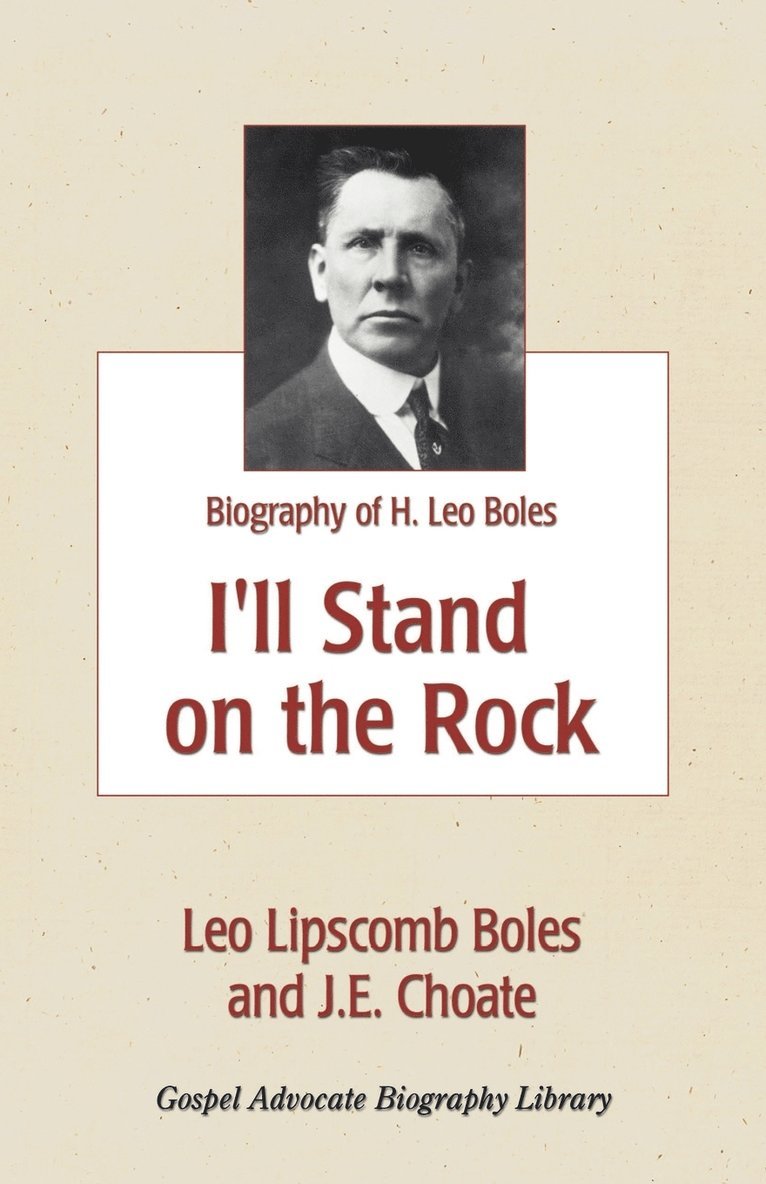Leo Lipscomb Boles, J E Choate, J. E. Choate - I'll Stand On The Rock, Häftad