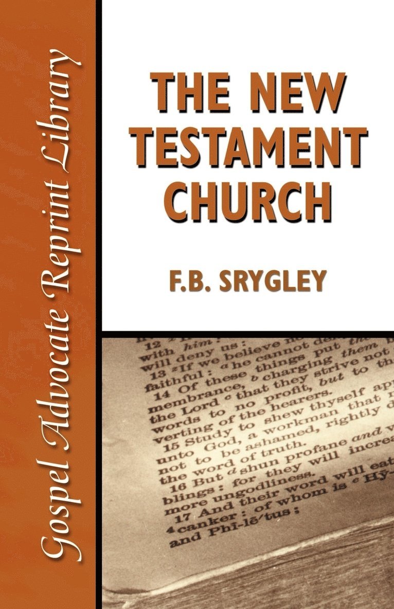 F B Srygley, F. B. Srygley - New Testament Church, Häftad