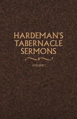 bokomslag Hardeman's Tabernacle Sermons Volume I