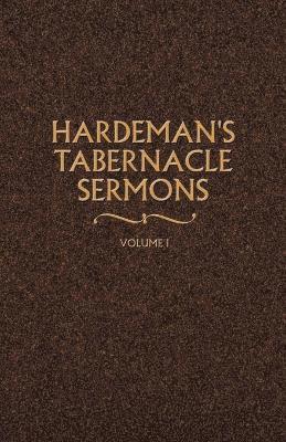 Hardeman's Tabernacle Sermons Volume I