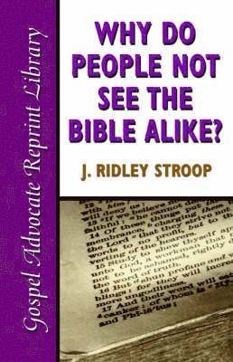 Why Do People Not See the Bible Alike 1